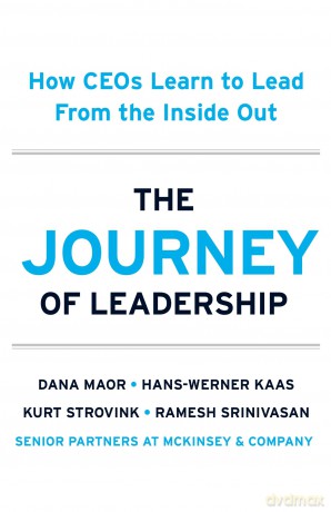 The Journey of Leadership: How CEOs Learn to Lead from the Inside Out - Dana Maor [KSIĄŻKA]