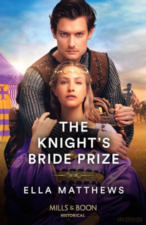 The Knight's Bride Prize: Book 2 (The Knights' Missions) - Ella Matthews [KSIĄŻKA]
