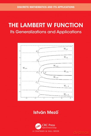 The Lambert W Function: Its Generalizations and Applications (Discrete Mathematics and Its Applications) - Istvan Mezo [KSIĄŻKA]