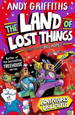 The Land of Lost Things: from the internationally bestselling author of the Treehouse series (Adventures Unlimited, 1) - Andy Griffiths [KSIĄŻKA]