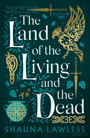 The Land of the Living and the Dead (Gael Song) - Shauna Lawless [KSIĄŻKA]