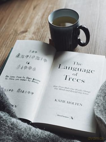 The Language of Trees: How Trees Make Our World, Change Our Minds and Rewild Our Lives - Katie Holten [KSIĄŻKA]