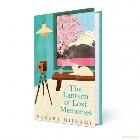 The Lantern of Lost Memories: A charming and heartwarming story for fans of cosy Japanese fiction - Sanaka Hiiragi [KSIĄŻKA]