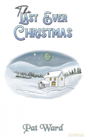 The Last Ever Christmas - Pat Ward [KSIĄŻKA]