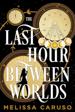 The Last Hour Between Worlds (The Echo Archives) - Melissa Caruso [KSIĄŻKA]