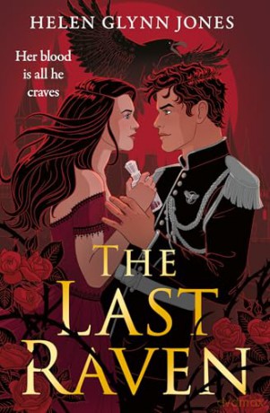 The Last Raven: The brand new vampire forbidden romance to lose yourself in this autumn: Book 1 (The Ravens) - Helen Glynn Jones [KSIĄŻKA]