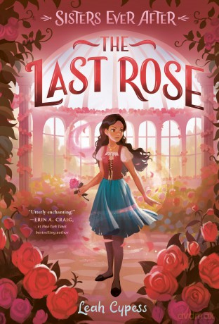 The Last Rose (Sisters Ever After) - Leah Cypess [KSIĄŻKA]