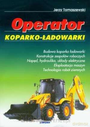 Operator koparko-ładowarki [KSĄŻKA]
