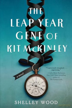 The Leap Year Gene of Kit McKinley: A Novel - Shelley Wood [KSIĄŻKA]