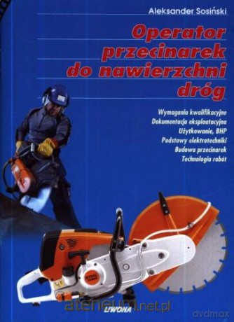 Operator przecinarek do nawierzchni dróg [KSĄŻKA]