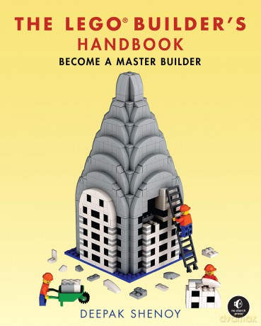 The LEGO Builder's Handbook: Become a Master Builder - Deepak Shenoy [KSIĄŻKA]