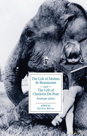 The Life of Madame de Beaumount and The Life of Charlotta du Pont - Penelope Aubin (author)|David A. Brewer (editor) [KSIĄŻKA]