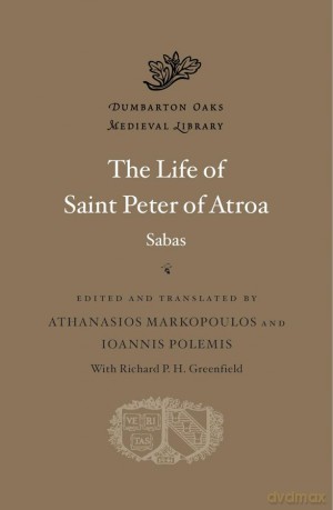 The Life of Saint Peter of Atroa (Dumbarton Oaks Medieval Library) - Sabas [KSIĄŻKA]