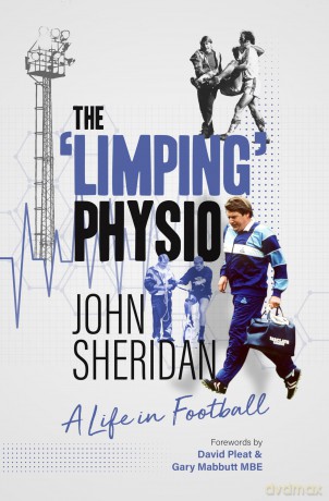 The Limping Physio: A Life in Football - John Sheridan [KSIĄŻKA]