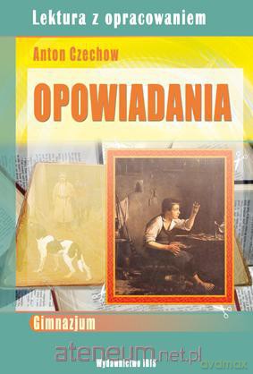 Opowiadania - Anton Czechow [KSĄŻKA]