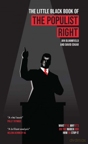 The Little Black Book of the Populist Right: What it is, why it's on the march and how to stop it - Jon David Bloomfield Edgar [KSIĄŻKA]