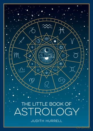 The Little Book of Astrology: A Pocket Guide to the Planets and Their Influence on Your Life - Judith Hurrell [KSIĄŻKA]