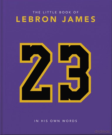 The Little Book of LeBron James: 10 (Little Books of Sports) - Orange Hippo! [KSIĄŻKA]