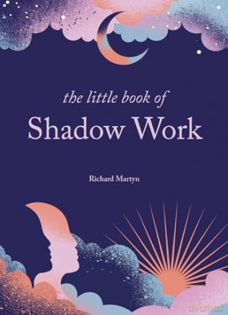 The Little Book of Shadow Work - Richard Martyn [KSIĄŻKA]