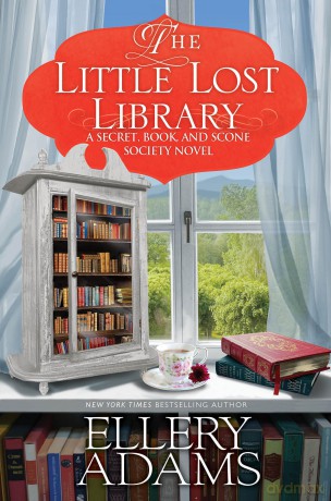 The Little Lost Library (A Secret, Book, and Scone Society Novel) - Ellery Adams [KSIĄŻKA]