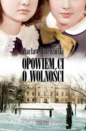 Opowiem ci o wolności [KSĄŻKA]