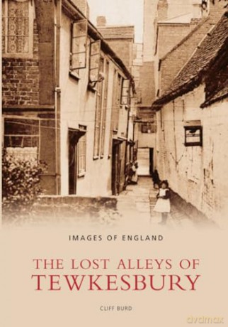 The Lost Alleys of Tewkesbury - Cliff Burd [KSIĄŻKA]