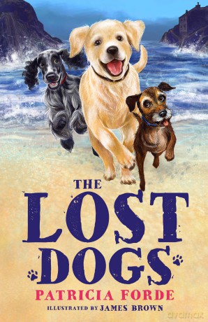 The Lost Dogs - Patricia Forde [KSIĄŻKA]