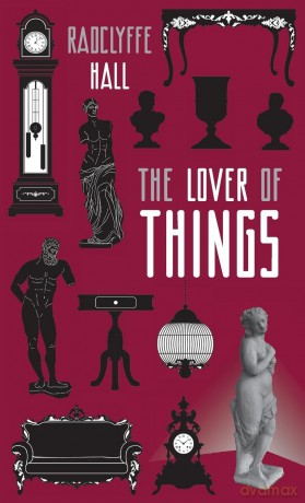 The Lover of Things: 10 (Zephyr Books) - Radclyffe Hall [KSIĄŻKA]