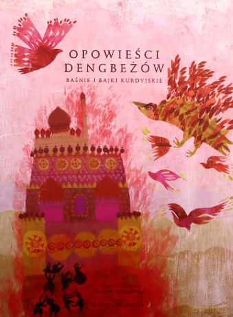 Opowieści Dengbeżów.Baśnie i bajki kurdyjskie [KSĄŻKA]