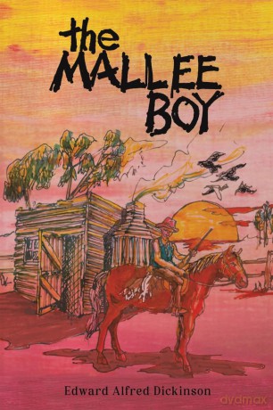 The Mallee Boy - Edward Alfred Dickinson [KSIĄŻKA]
