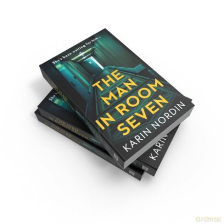 The Man in Room Seven: A gripping new psychological crime thriller for 2024 - Karin Nordin [KSIĄŻKA]