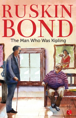 The Man Who Was Kipling - Ruskin Bond [KSIĄŻKA]