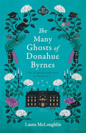 The Many Ghosts of Donahue Byrnes - Laura McLoughlin [KSIĄŻKA]