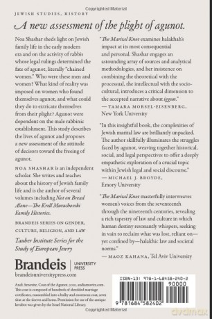 The Marital Knot: Agunot in the Ashkenazi Realm, 1648-1850 (Brandeis Series on Gender, Culture, Religion, and Law) - Noa Shashar [KSIĄŻKA]