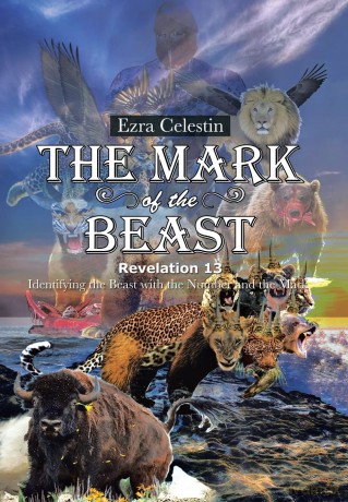 The Mark of the Beast Revelation 13: Identifying the Beast with the Number and the Mark - Ezra Celestin [KSIĄŻKA]