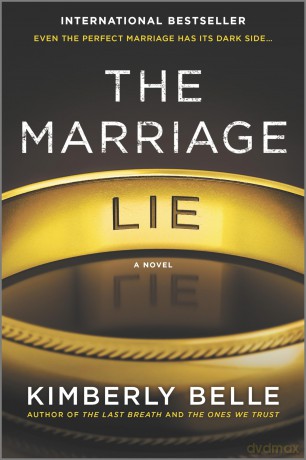The Marriage Lie: A Bestselling Psychological Thriller - Kimberly Belle [KSIĄŻKA]