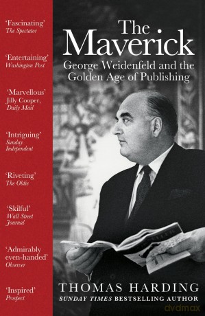 The Maverick: George Weidenfeld and the Golden Age of Publishing - Thomas Harding [KSIĄŻKA]