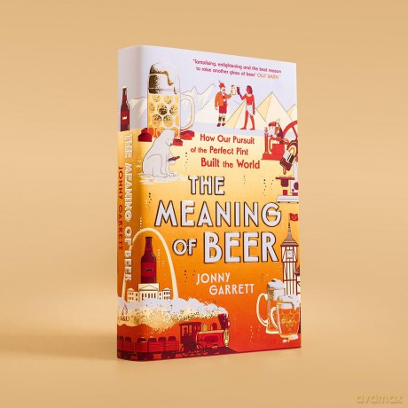 The Meaning of Beer: The Surprising Story of how Beer Made Us - Jonny Garrett [KSIĄŻKA]