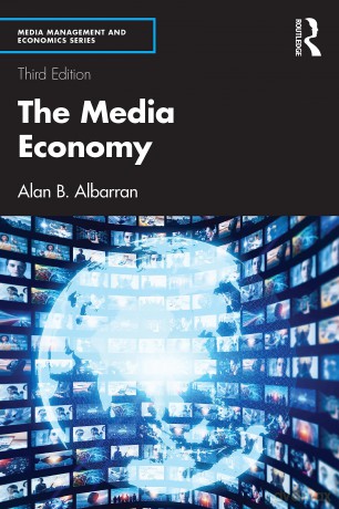 The Media Economy (Media Management and Economics Series) - Alan B. Albarran [KSIĄŻKA]