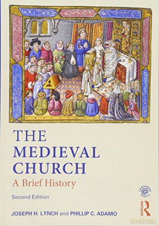 The Medieval Church: A Brief History - Joseph Lynch [KSIĄŻKA]
