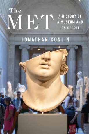 The Met: A History of a Museum and Its People - Jonathan Conlin [KSIĄŻKA]