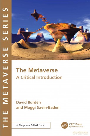 The Metaverse: A Critical Introduction - David Burden [KSIĄŻKA]