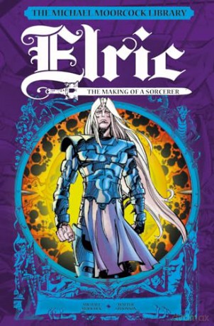 The Michael Moorcock Library: Elric: The Making of a Sorcerer - Michael Moorcock [KSIĄŻKA]
