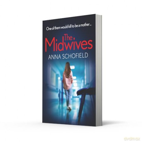 The Midwives: New in autumn 2024, the pulse-pounding psychological crime thriller layered with secrets, betrayal and suspense - Anna Schofield [KSIĄŻKA]