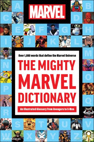 The Mighty Marvel Dictionary: An Illustrated Glossary from Avengers to X-Men - Robb Pearlman [KOMIKS]