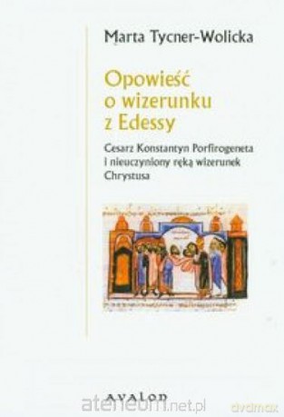 Opowieść o wizerunku z Edessy [KSĄŻKA]