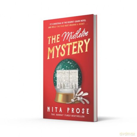 The Mistletoe Mystery: A charming and heartwarming novella short story for Christmas 2024 from the Sunday Times bestselling author of The Maid: Book 3 (A Molly the Maid mystery) - Nita Prose [KSIĄŻKA]