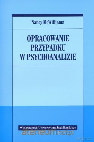 Opracowanie przypadku w psychoanalizie [KSĄŻKA]