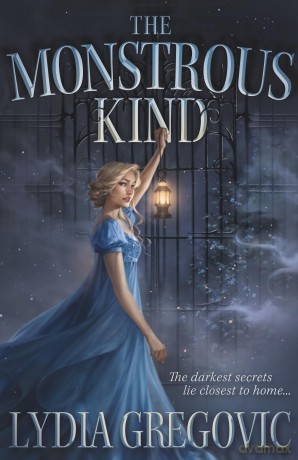 The Monstrous Kind: a sweepingly romantic, atmospheric gothic fantasy - Lydia Gregovic [KSIĄŻKA]