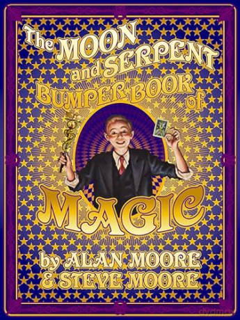 The Moon and Serpent Bumper Book of Magic - Alan Moore [KSIĄŻKA]